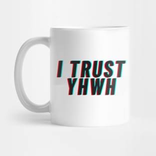 I trust YHWH Mug